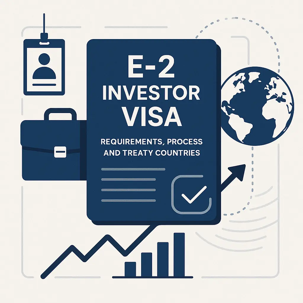 Complete E-2 Investor Visa Requirements Guide 2026